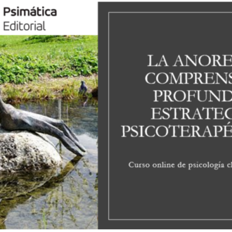 Curso online: La anorexia, comprensión profunda y estrategias psicoterapéuticas.              Con: Dr. Eduardo Torres